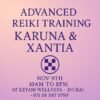advanced reiki training karuna and xantia 9 nov dubai keyani